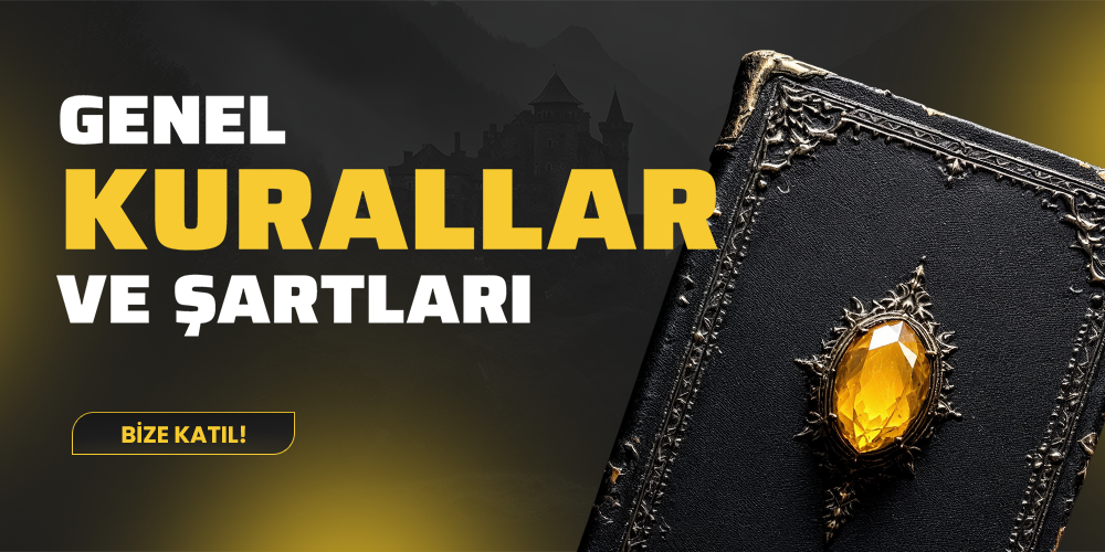 GENEL KURAL & ŞARTLAR
